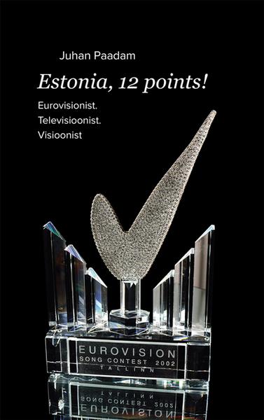 ESTONIA, 12 POINTS! EUROVISIONIST. TELEVISIOONIST. VISIOONIST