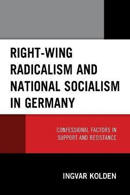 RIGHT-WING RADICALISM AND NATIONAL SOCIALISM IN GERMANY