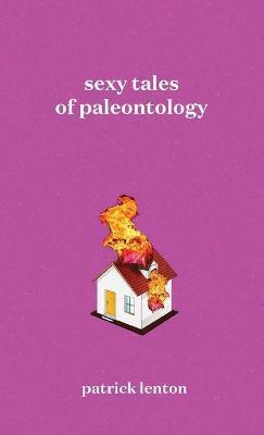 SEXY TALES OF PALEONTOLOGY