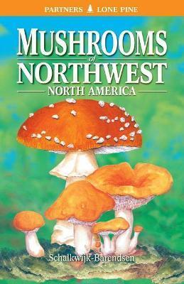 MUSHROOMS OF NORTHWEST NORTH AMERICA