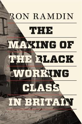 Making of the Black Working Class in Britain