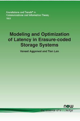 MODELING AND OPTIMIZATION OF LATENCY IN ERASURE-CODED STORAGE SYSTEMS
