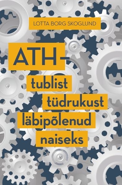 E-raamat: ATH – tublist tüdrukust läbipõlenud naiseks
