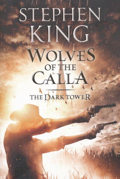 DARK TOWER V: WOLVES OF THE CALLA