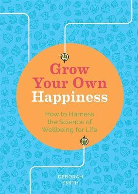 Grow Your Own Happiness