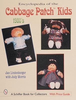 Encyclopedia of Cabbage Patch Kids (R): The 1980s
