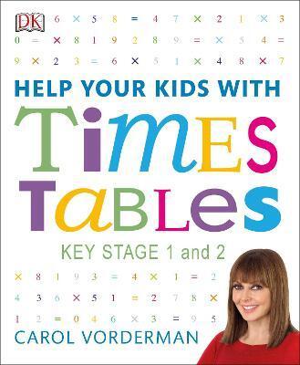 HELP YOUR KIDS WITH TIMES TABLES, AGES 5-11 (KEY STAGE 1-2)