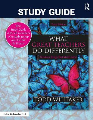STUDY GUIDE: WHAT GREAT TEACHERS DO DIFFERENTLY
