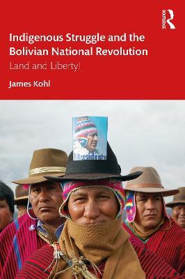 Indigenous Struggle and the Bolivian National Revolution