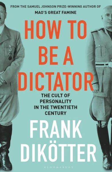 HOW TO BE A DICTATOR