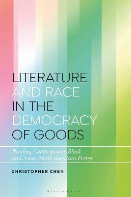 LITERATURE AND RACE IN THE DEMOCRACY OF GOODS