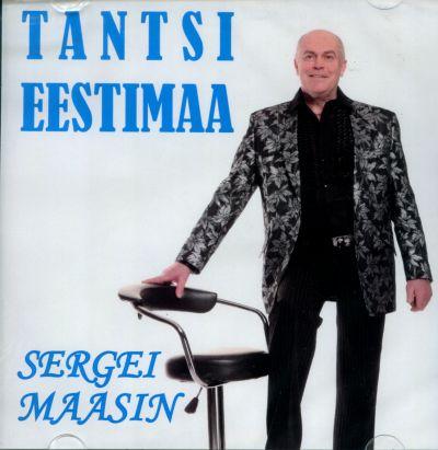 SERGEI MAASIN - TANTSI EESTIMAA (2014) CD