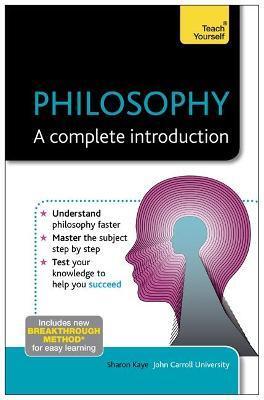 PHILOSOPHY: A COMPLETE INTRODUCTION: TEACH YOURSELF