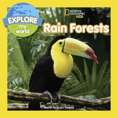 Explore My World Rain Forests