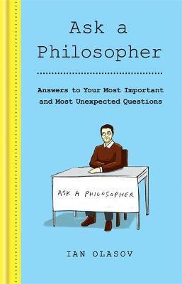 ASK A PHILOSOPHER