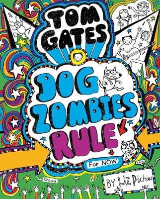 Tom Gates: DogZombies Rule (For now)
