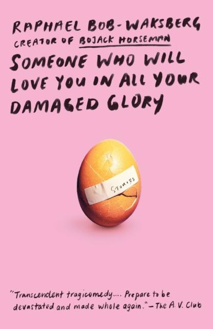 Someone Who Will Love You in All Your Damaged Glory