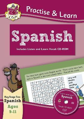 PRACTISE & LEARN: SPANISH FOR AGES 9-11 - WITH VOCAB CD-ROM