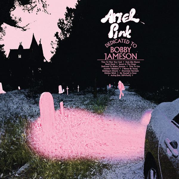 ARIEL PINK - DEDICATED TO BOBBY JAMESON (2017) CD