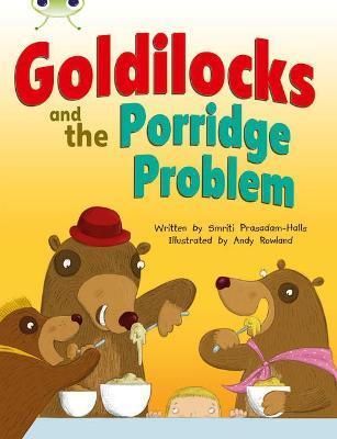BUG CLUB GUIDED FICTION YEAR TWO TURQUOISE A GOLDILOCKS AND THE PORRIDGE PROBLEM