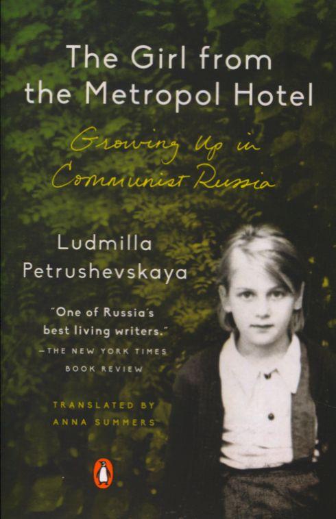 Girl From The Metropol Hotel: Growing Up in Communist Russia