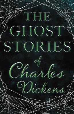 Ghost Stories of Charles Dickens (Fantasy and Horror Classics)