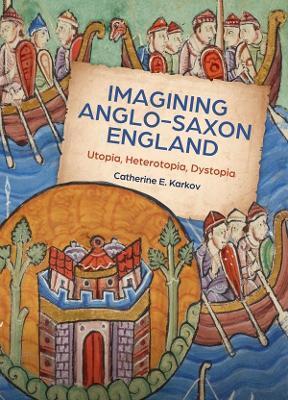 IMAGINING ANGLO-SAXON ENGLAND