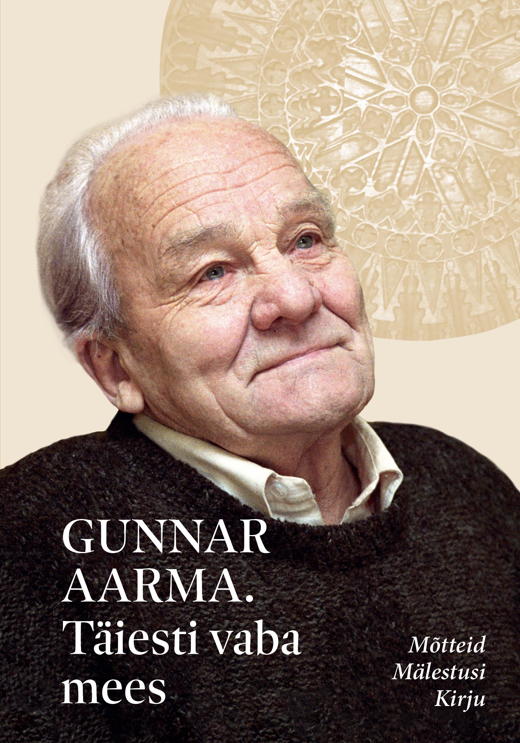 Gunnar Aarma. Täiesti vaba mees