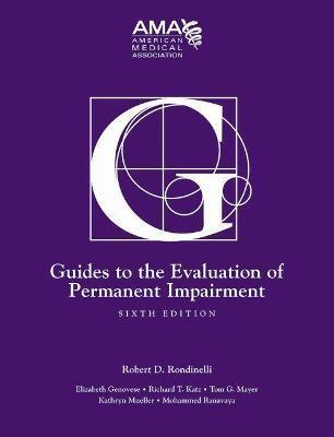 GUIDES TO THE EVALUATION OF PERMANENT IMPAIRMENT
