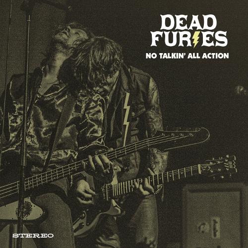 DEAD FURIES - NO TALKING, ALL ACTION (2017) CD