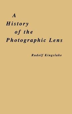 HISTORY OF THE PHOTOGRAPHIC LENS