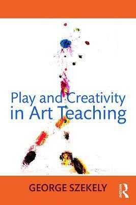 PLAY AND CREATIVITY IN ART TEACHING