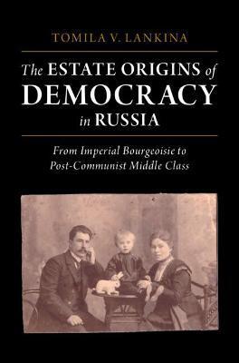 ESTATE ORIGINS OF DEMOCRACY IN RUSSIA