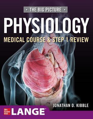 BIG PICTURE PHYSIOLOGY-MEDICAL COURSE AND STEP 1 REVIEW