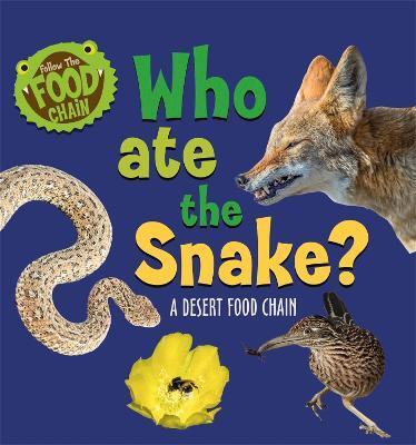 FOLLOW THE FOOD CHAIN: WHO ATE THE SNAKE?