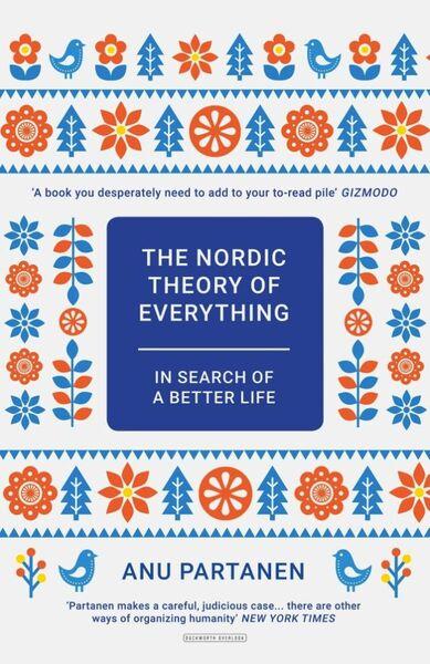 NORDIC THEORY OF EVERYTHING: IN SEARCH OF A BETTER LIFE
