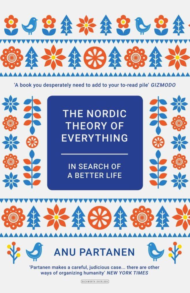 Nordic Theory of Everything: in Search of A Betterlife