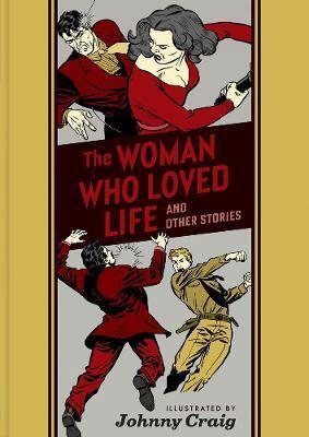 WOMAN WHO LOVED LIFE AND OTHER STORIES