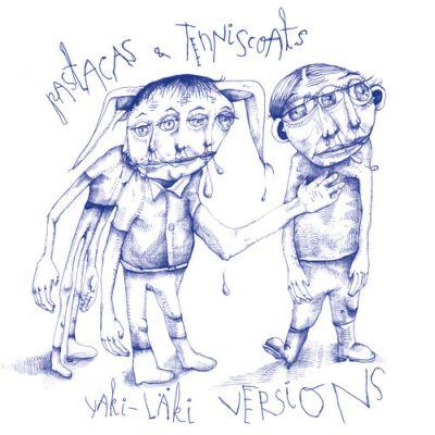 PASTACAS & TENNISCOATS - YAKI-LÄKI VERSIONS (2014) LP