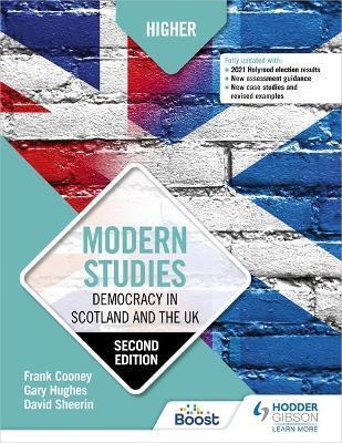 HIGHER MODERN STUDIES: DEMOCRACY IN SCOTLAND AND THE UK: SECOND EDITION
