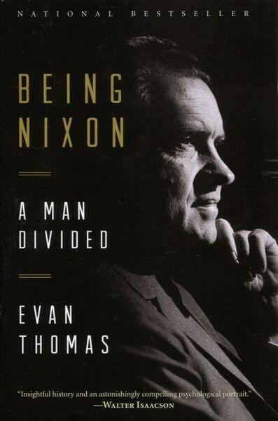 BEING NIXON: A MAN DIVIDED