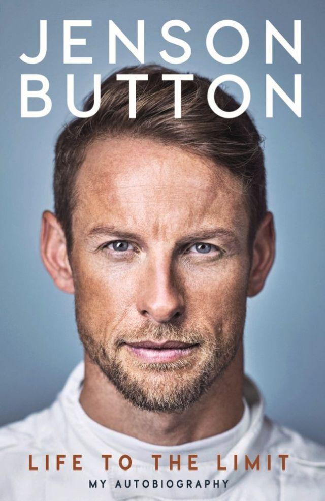 JENSON BUTTON: LIFE TO THE LIMIT. MY AUTOBIOGRAPHY