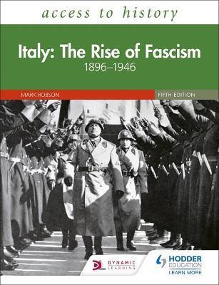 ACCESS TO HISTORY: ITALY: THE RISE OF FASCISM 1896-1946 FIFTH EDITION