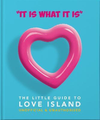 'IT IS WHAT IS IS' - THE LITTLE GUIDE TO LOVE ISLAND