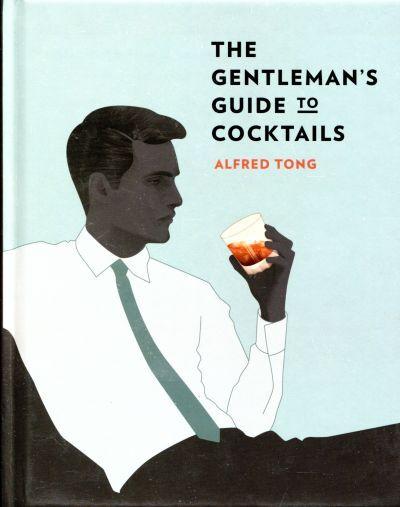 GENTLEMAN'S GUIDE TO COCKTAILS