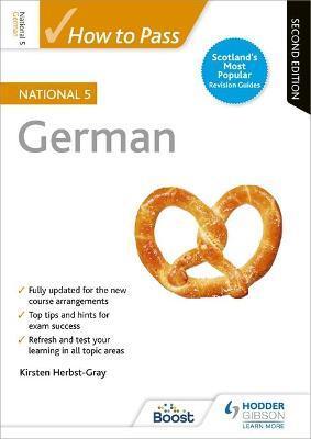 HOW TO PASS NATIONAL 5 GERMAN, SECOND EDITION
