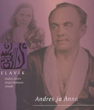 ANDRES JA ANNA. ANDRES SÄREVI KIRJAD 