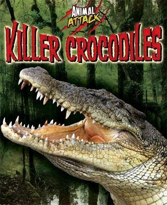 Animal Attack: Killer Crocodiles