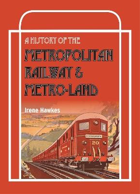 History Of The Metropolitan Railway & Metro-Land