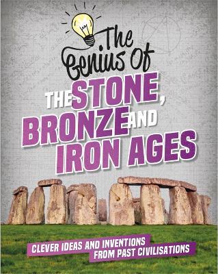 Genius of: The Stone, Bronze and Iron Ages